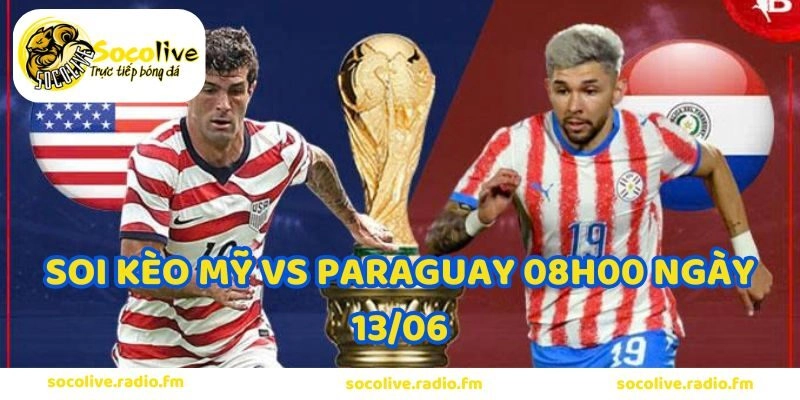 Soi kèo Mỹ vs Paraguay